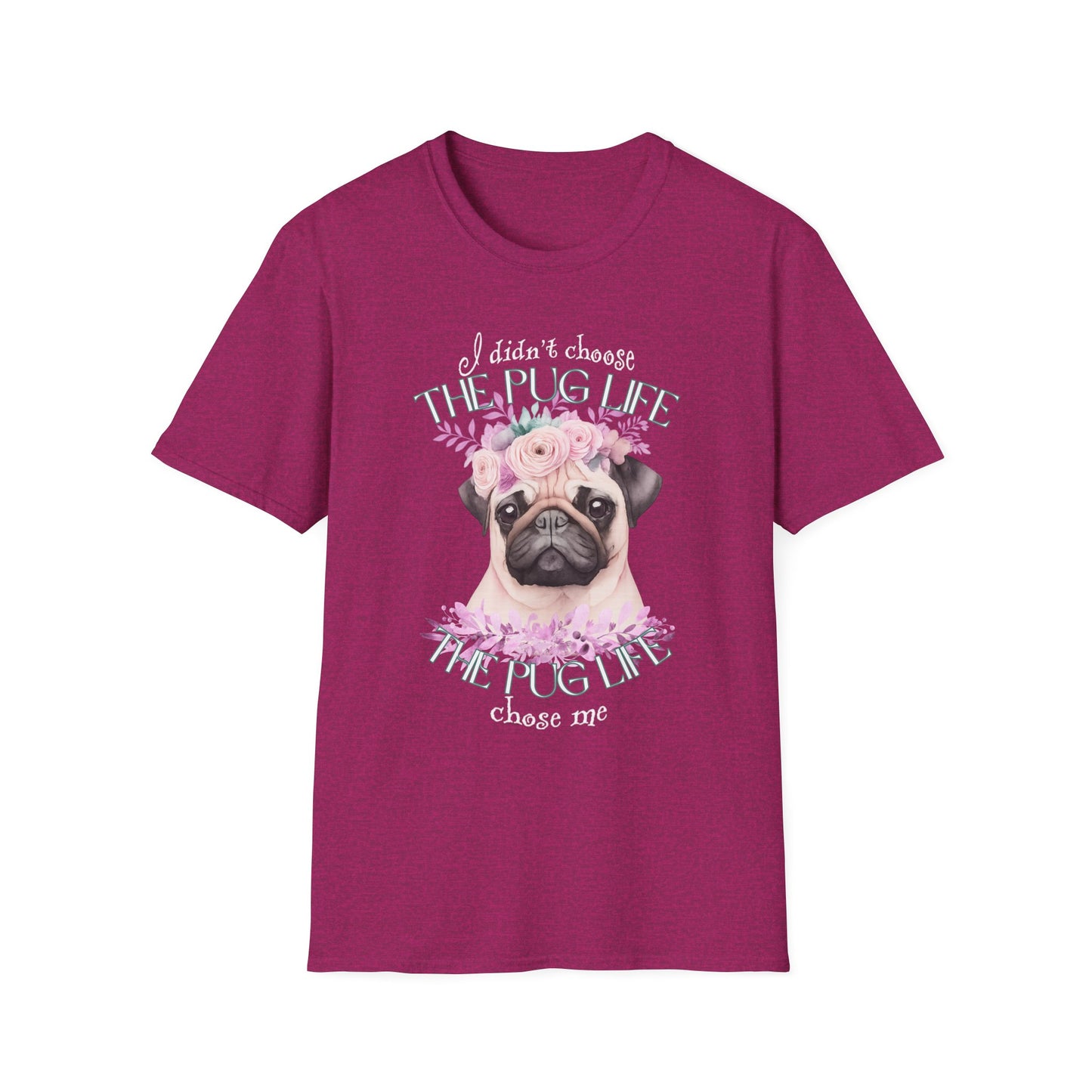 The Pug Life Chose Me Shirt – Cute Floral Pug Lover Tee