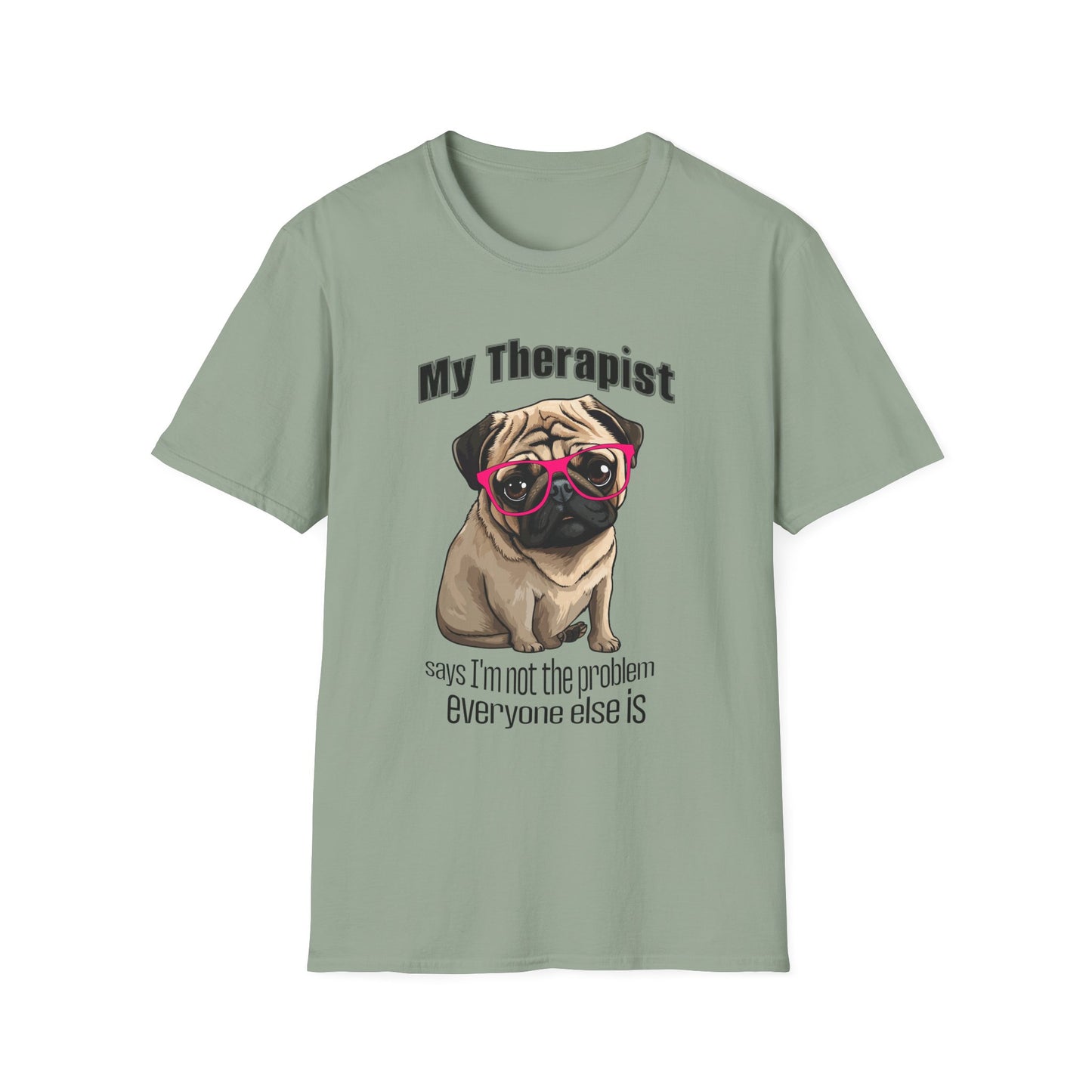 Funny Pug Therapy Shirt – I'm Not the Problem Dog Tee