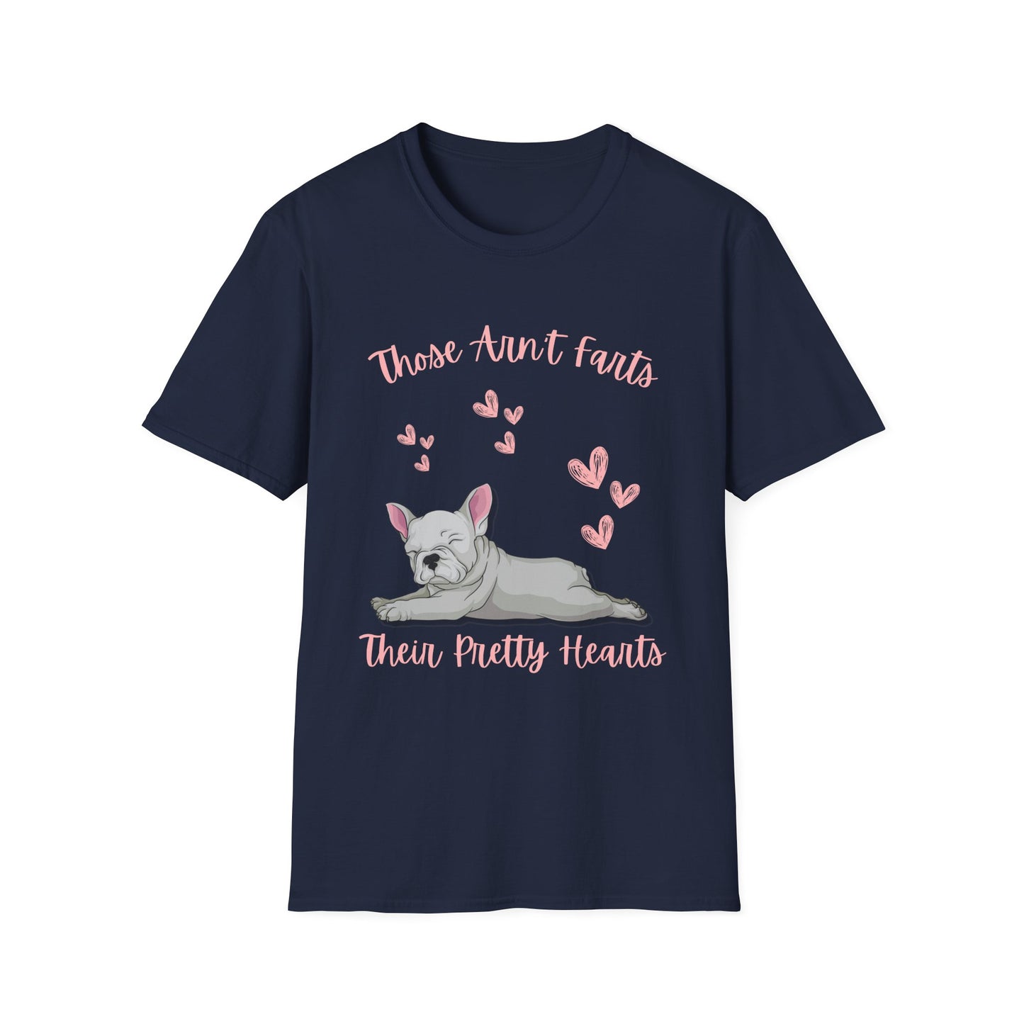 Funny French Bulldog Shirt - Those Aren’t Farts Quote Tee, Casual Everyday Wear