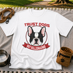 White T-shirt mockup featuring French Bulldog portrait in a circular badge above a red Trust Dogs Not Billionaires ribbon.