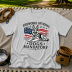 a German Shepherd beside “Fireworks optional, dogs mandatory”. On a Sport Grey T-shirt.