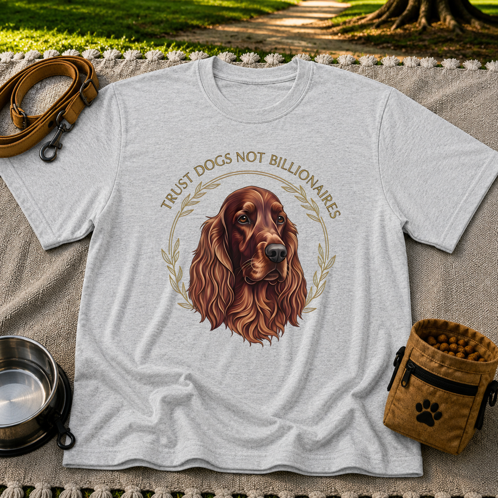 Irish Setter Trust Dogs Not Billionaires design on a Sport Grey T-shirt.