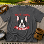Dark Heather Grey T-shirt mockup featuring French Bulldog portrait in a circular badge above a red Trust Dogs Not Billionaires ribbon.