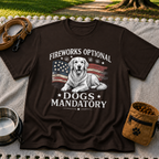 a Golden Retriever beside “Fireworks optional, dogs mandatory”. On a Dark Chocolate T-shirt.
