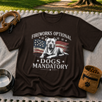 a pit bull beside “Fireworks optional, dogs mandatory”. On a Dark Chocolate T-shirt.