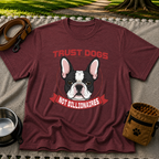 Maroon T-shirt mockup featuring French Bulldog portrait in a circular badge above a red Trust Dogs Not Billionaires ribbon.