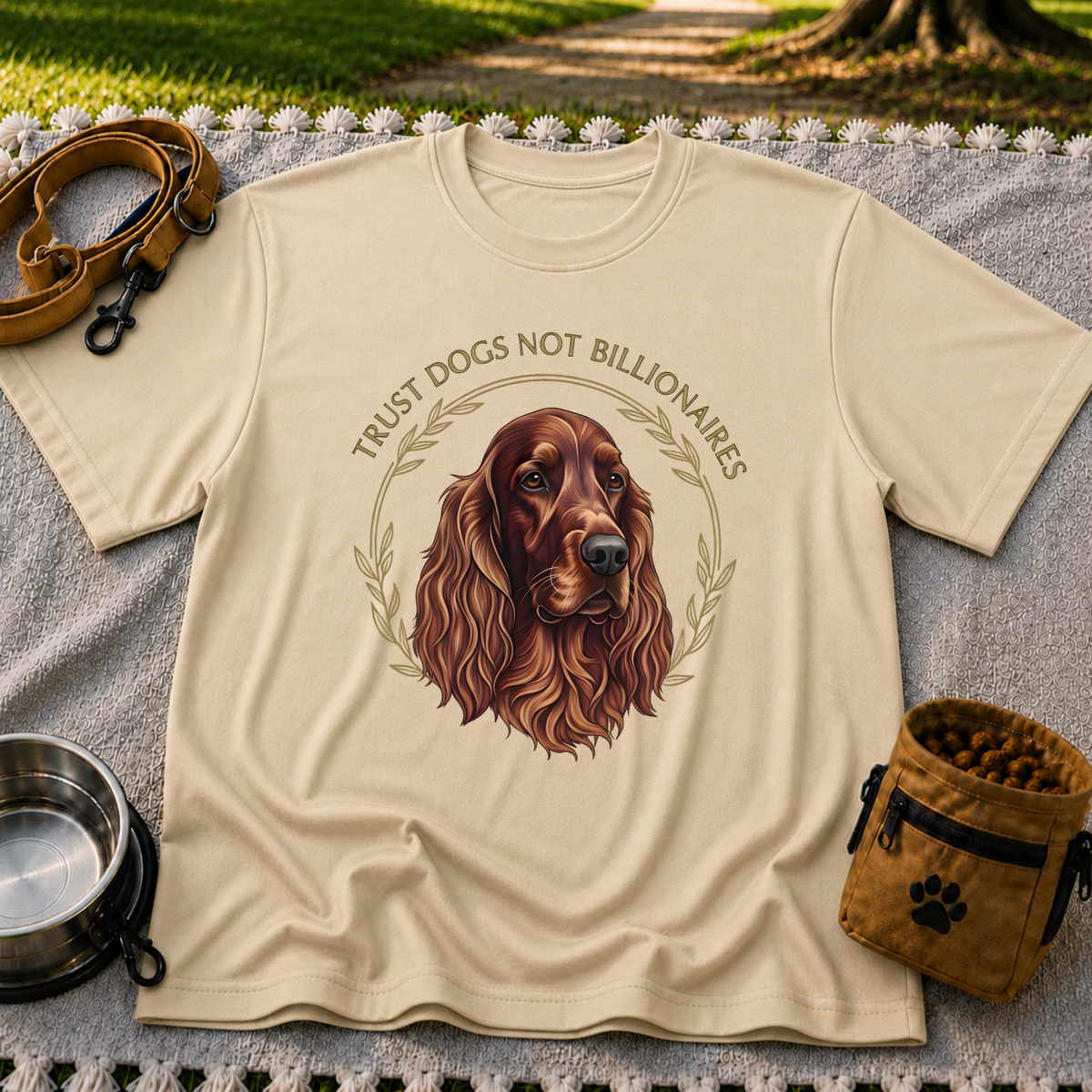 Irish Setter Trust Dogs Not Billionaires design on a Sand T-shirt.