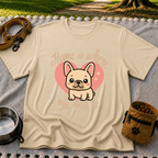 Home Is Where My Dog Is Frenchie Dog design on a Sand T-shirt.