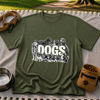 Dogs Are My Kind of People design on a Military Green T-shirt.