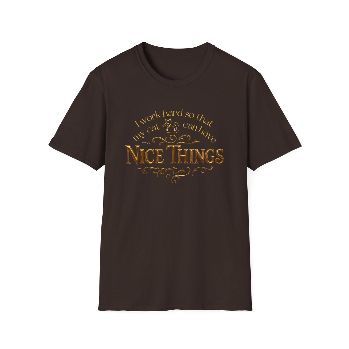 I Work Hard So My Cat Can Have Nice Things Shirt