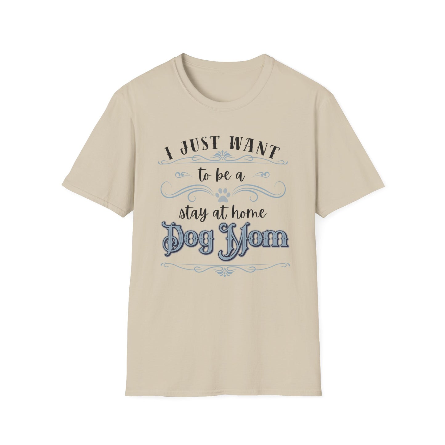 Stay at Home Dog Mom Shirt – Funny Pet Lover T-Shirt