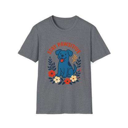 Stay Pawsitive Unisex T-Shirt, Cute Dog Tee, Pet Lover Gift, Inspirational Shirt, Animal Adoption Awareness