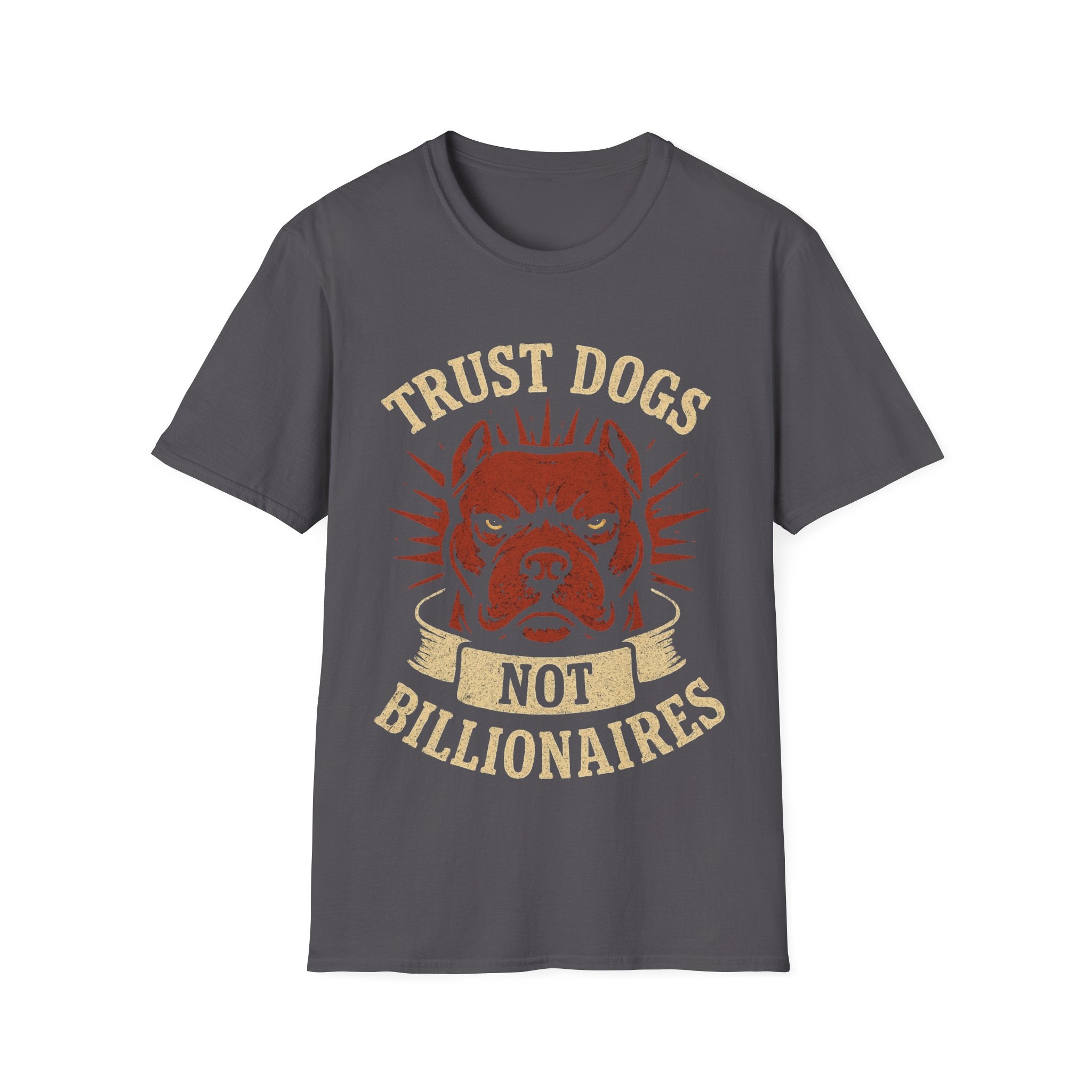Trust Dogs, Not Billionaires (Pitbull) T-Shirt