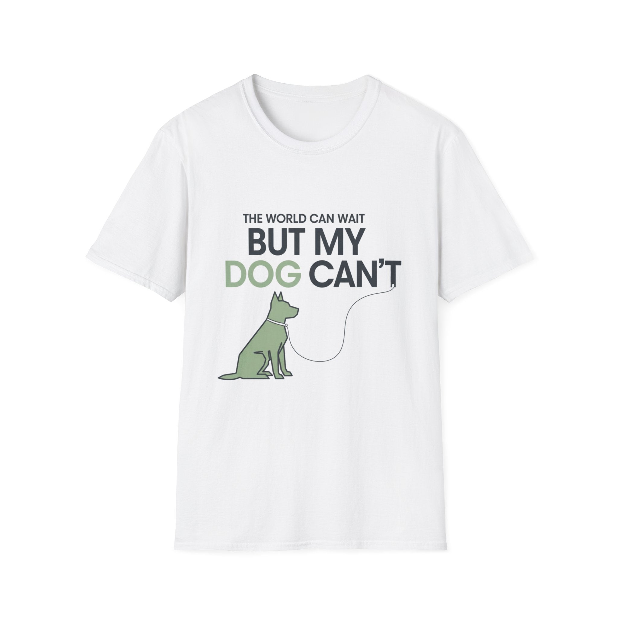 But My Dog Can't T-Shirt