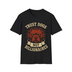 Trust Dogs, Not Billionaires (Pitbull) T-Shirt