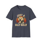 Just a Silly Bully Dog T-Shirt