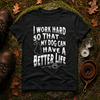 I Work Hard Dog Parent T-Shirt