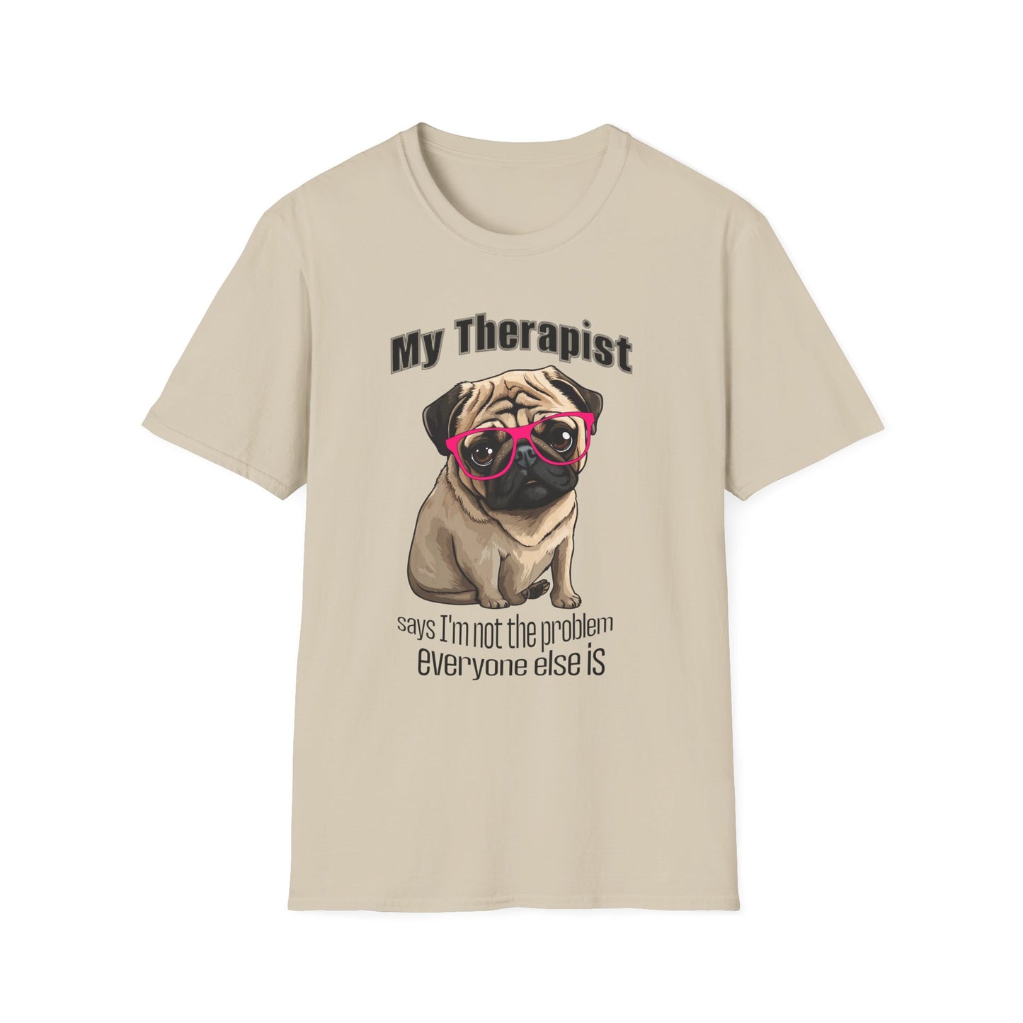 Funny Pug Therapy Shirt – I'm Not the Problem Dog Tee