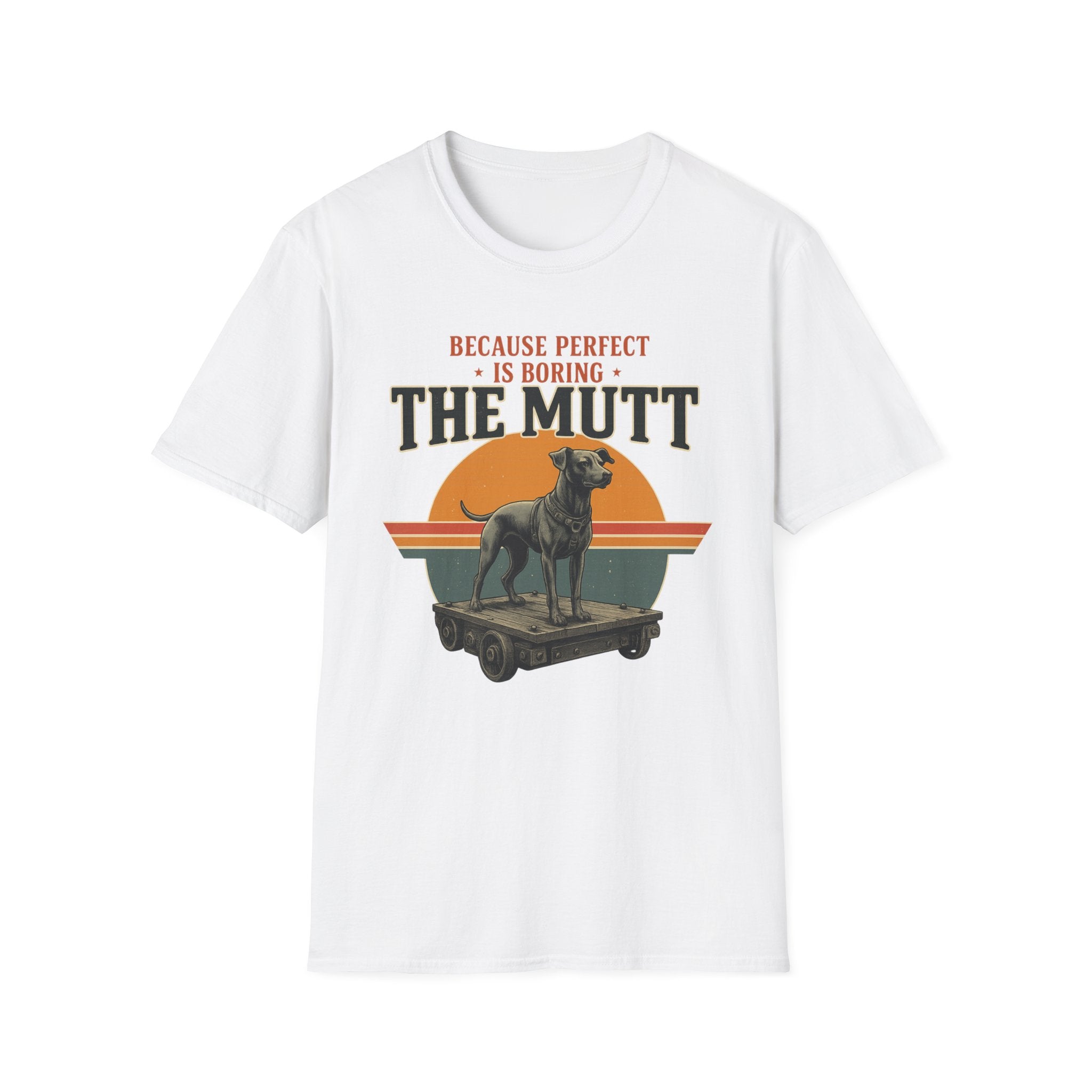 Vintage Mutt Because Perfect is Boring T-Shirt