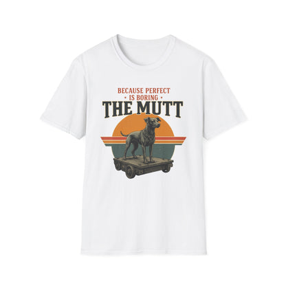 Vintage Mutt Dog Shirt – Because Perfect Is Boring Tee