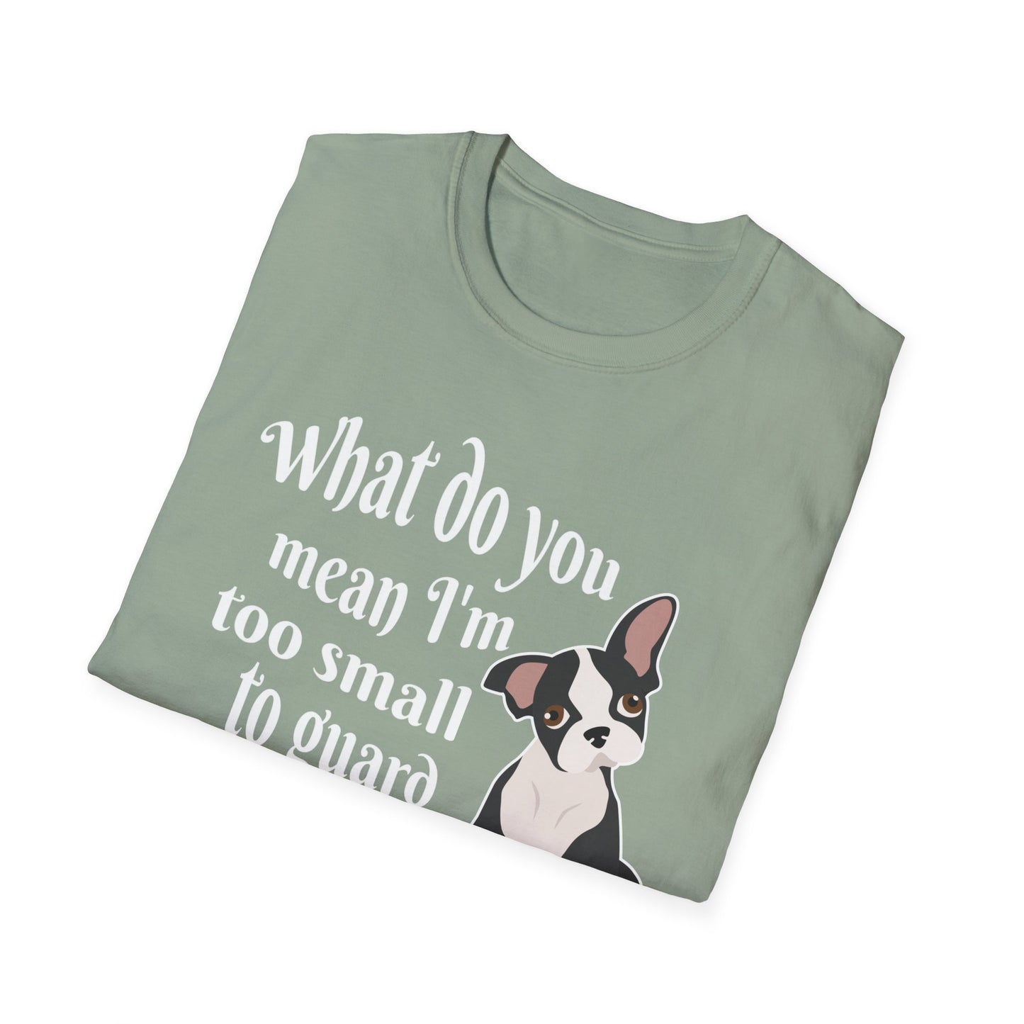 Funny Frenchie T-Shirt – What Do You Mean I’m Small?