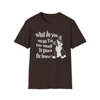 What Do You Mean I’m Small T-Shirt