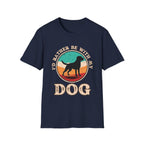 I’d Rather Be With My Dog T-Shirt