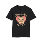 Home Is Where My Dog Is Frenchie Dog T-Shirt