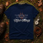 I Work Hard So My Dog Can Have Nice Things T-Shirt