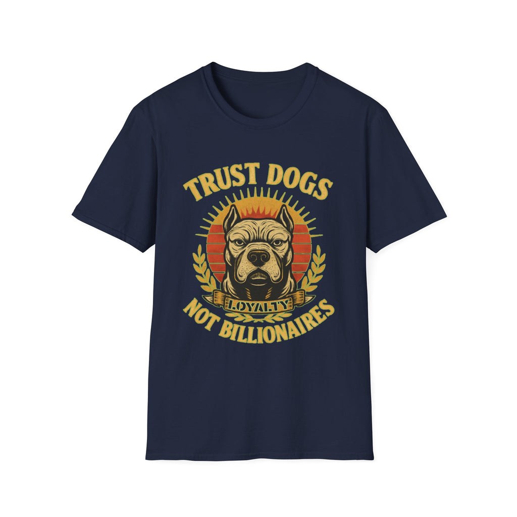 Trust Dogs Not Billionaires (Pitbull) T-Shirt