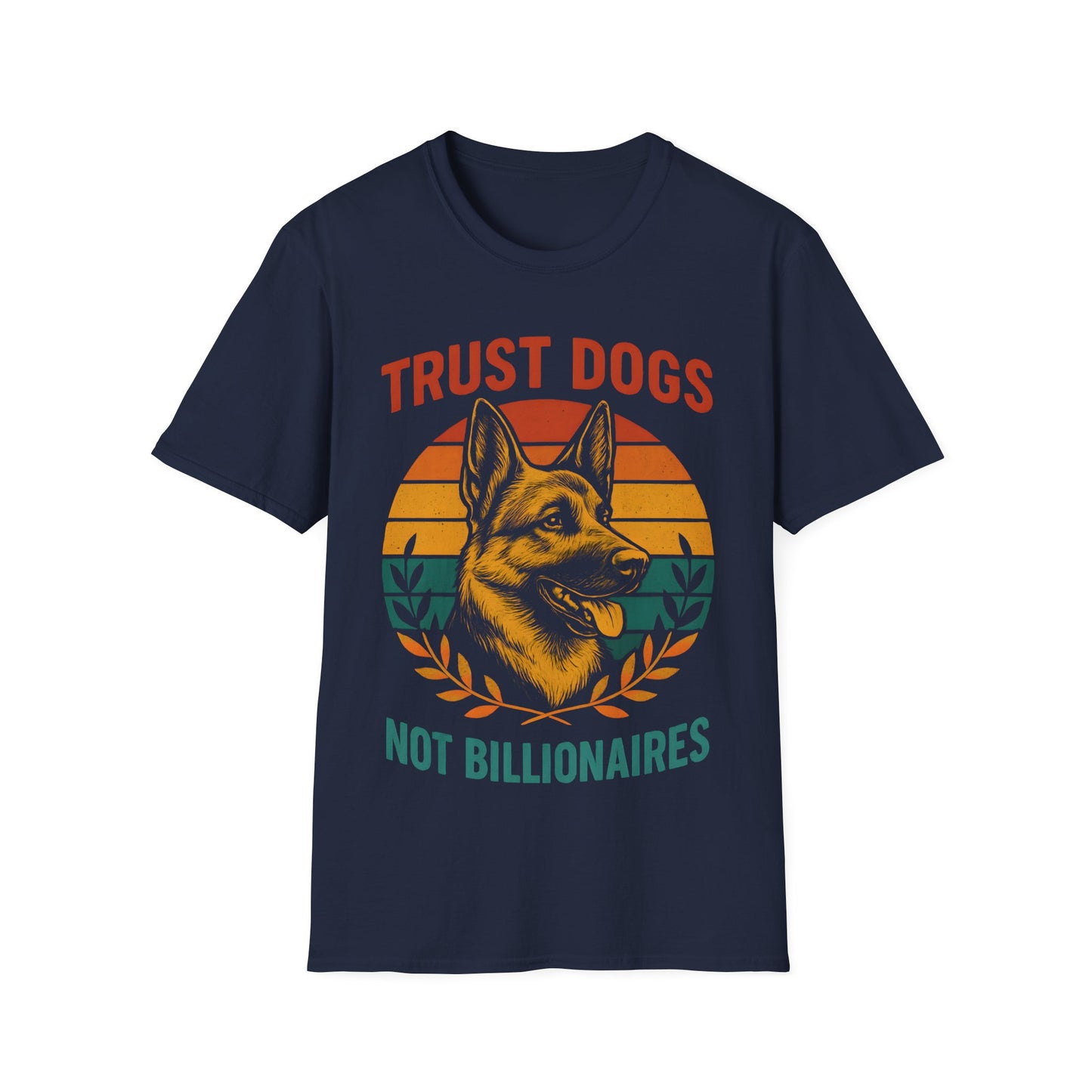 Trust Dogs Not Billionaires Unisex Softstyle T-Shirt, Pet Lover Gift, Animal Rights Tee, Funny Graphic T-Shirt, Casual Wear, Dog Owner Gift