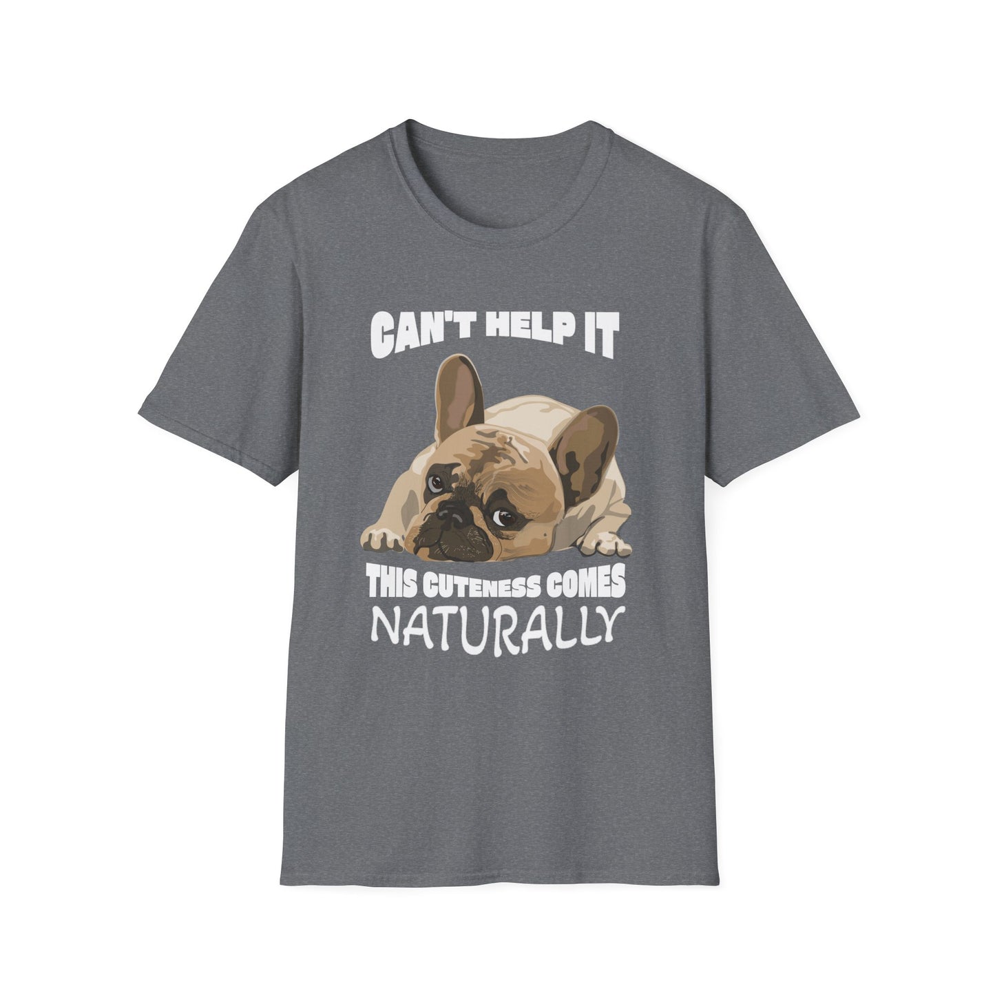French Bulldog Cute Shirt - Can’t Help It Funny Dog Tee, Pet Owner Gift, Animal Lover Apparel, Casual Everyday Wear