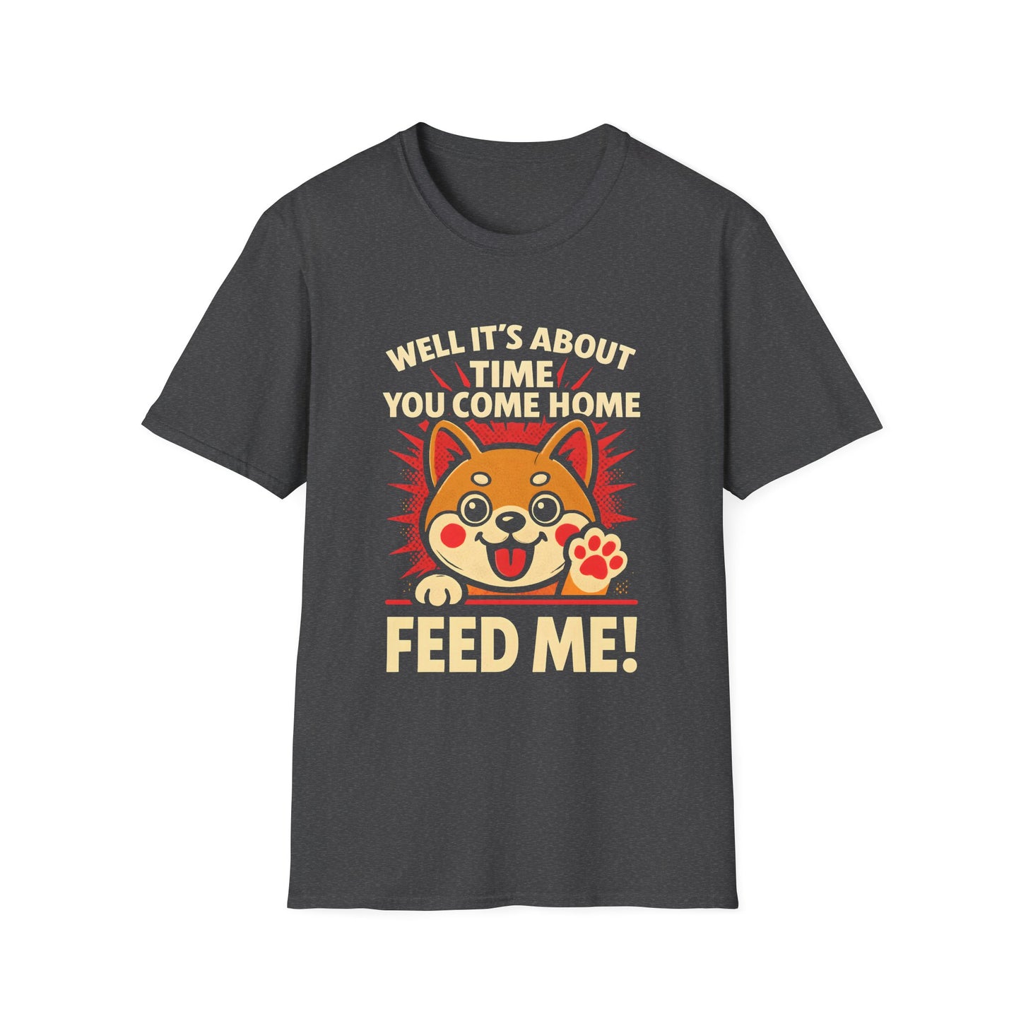 Funny Hungry Dog T-Shirt – Feed Me Pet Parent Humor Tee, Unisex Soft style T-Shirt - Cute Happy Dog Design
