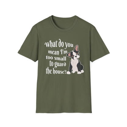 Funny Frenchie T-Shirt – What Do You Mean I’m Small?