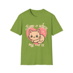 Home Is Where My Cat Is T-Shirt