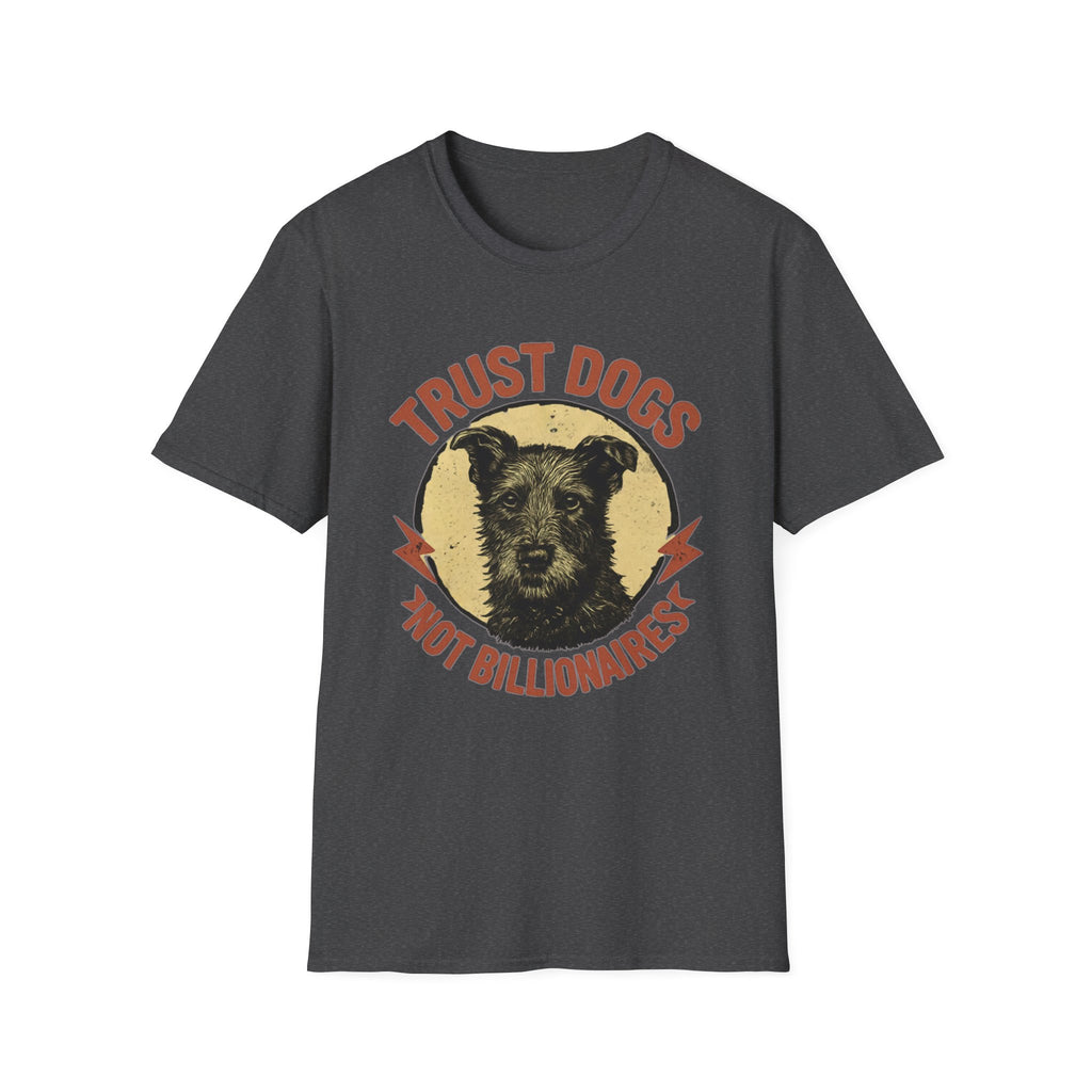 Trust Dogs Not Billionaires Vintage Dog T-Shirt