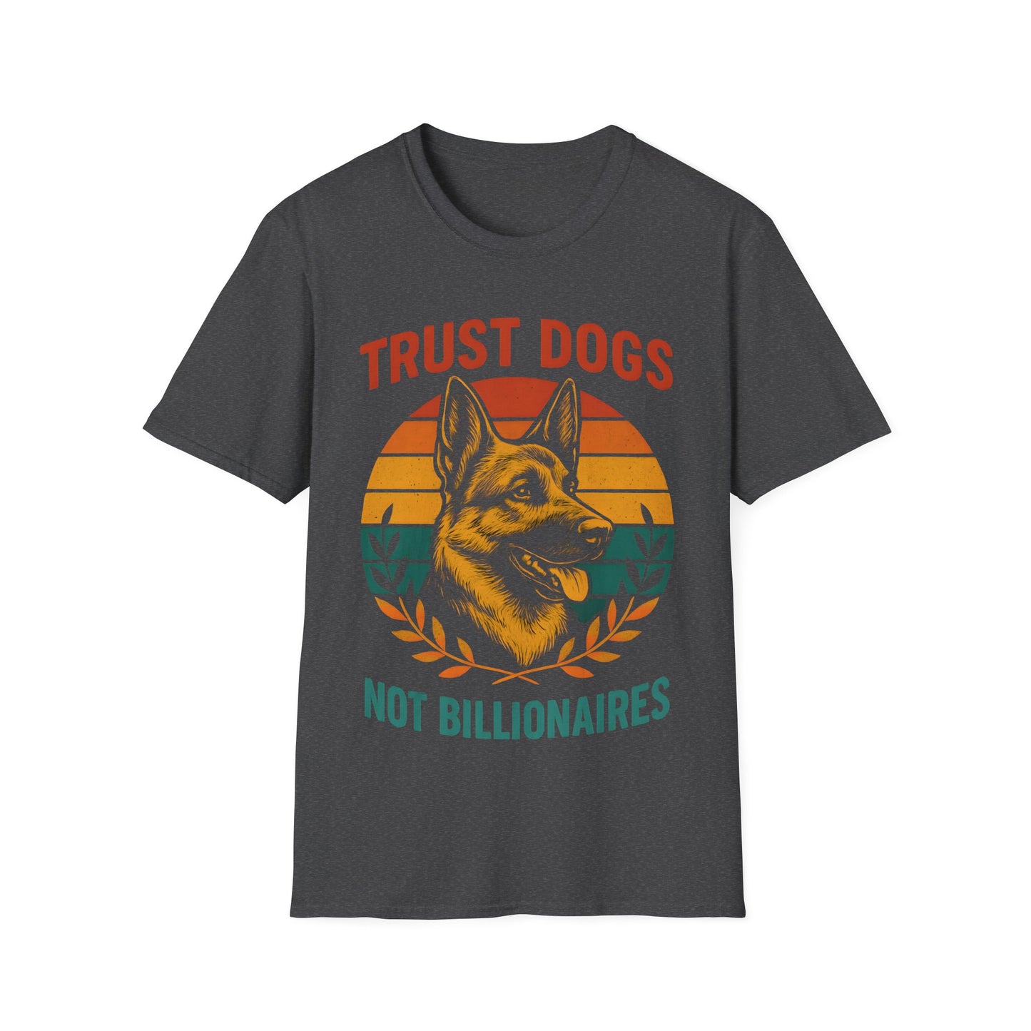 Trust Dogs Not Billionaires Unisex Softstyle T-Shirt, Pet Lover Gift, Animal Rights Tee, Funny Graphic T-Shirt, Casual Wear, Dog Owner Gift
