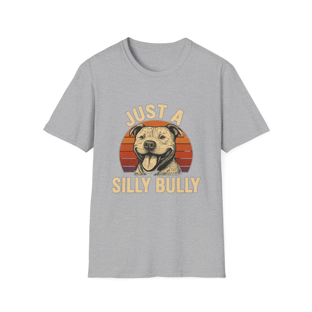 Just a Silly Bully Dog T-Shirt
