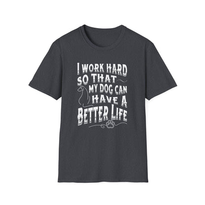 I Work Hard Dog Parent Tee – Funny Dog Lover Shirt