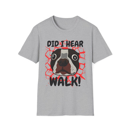 Funny Dog Walking T-Shirt | Did I Hear Walk Graphic Tee