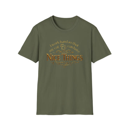 I Work Hard So My Cat Can Have Nice Things Shirt