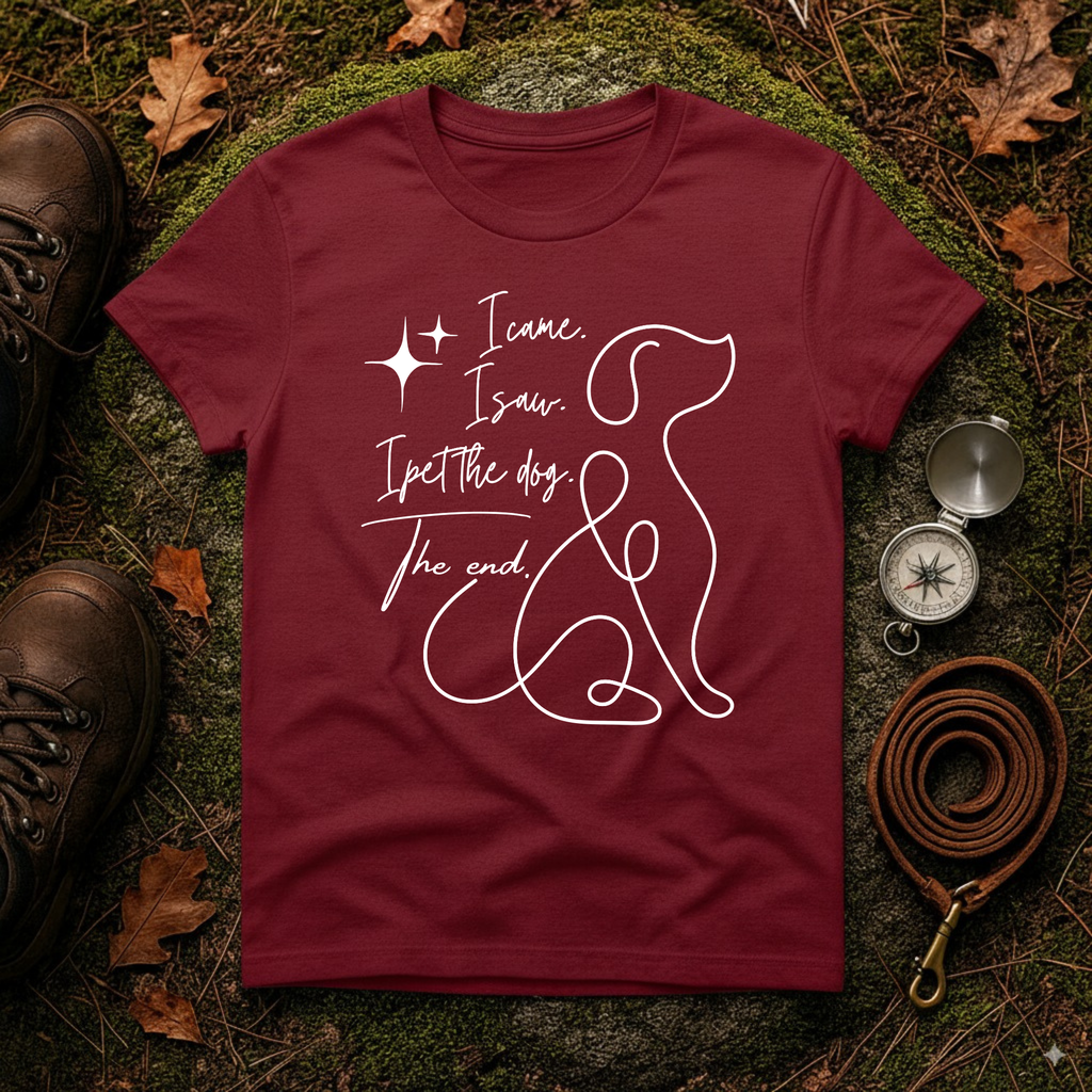 I Came I Saw I Pet the Dog T-Shirt