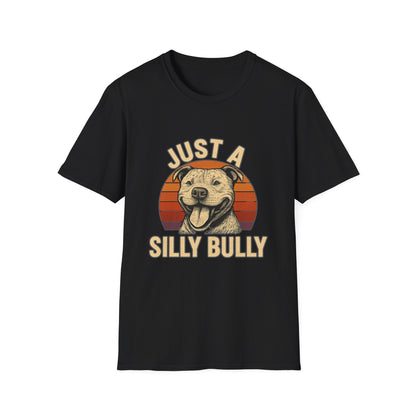 Just a Silly Bully Dog T-Shirt - Pitbull Tee
