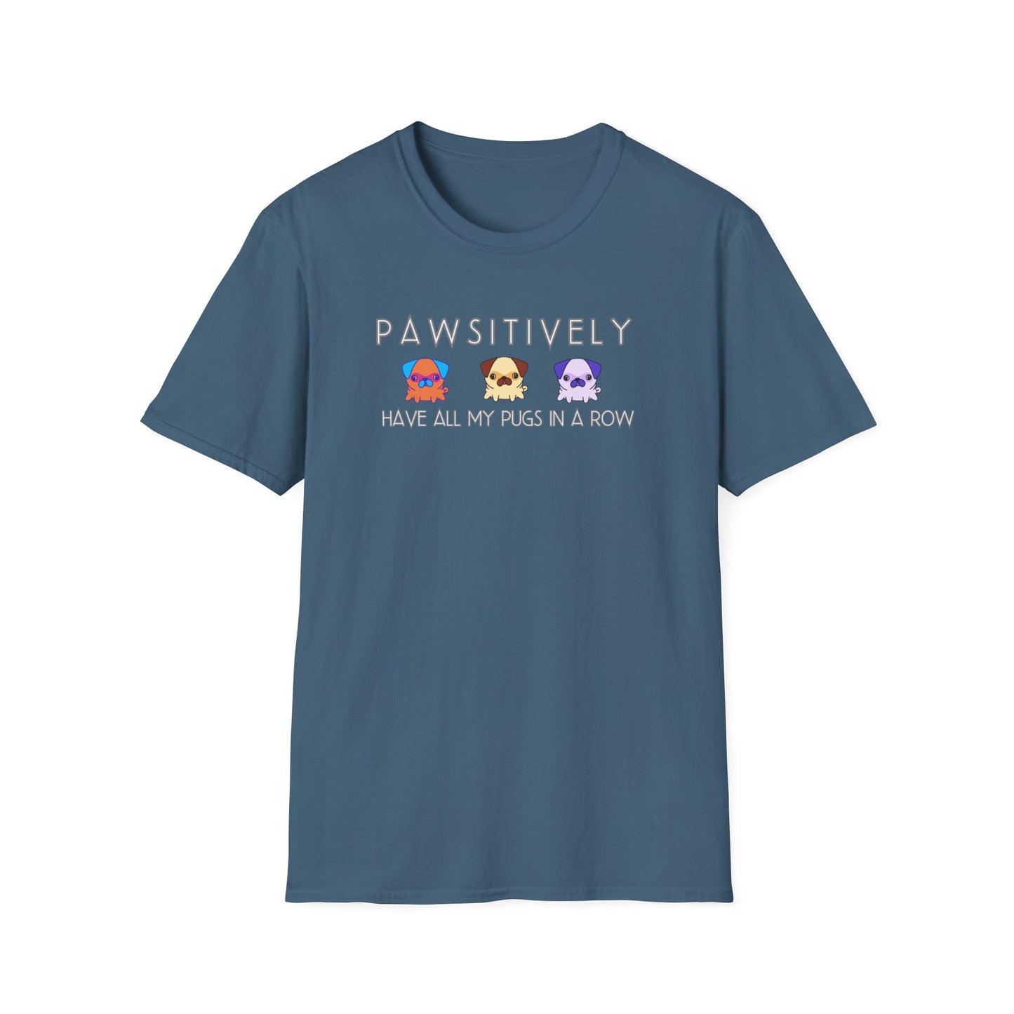 Funny Pug Shirt – Pawsitively All My Pugs in a Row Tee