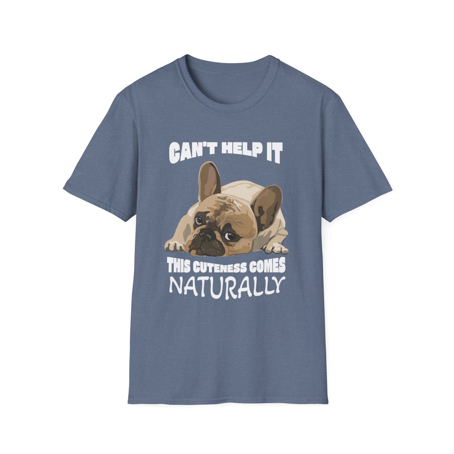 French Bulldog Cute Shirt - Can’t Help It Funny Dog Tee, Pet Owner Gift, Animal Lover Apparel, Casual Everyday Wear
