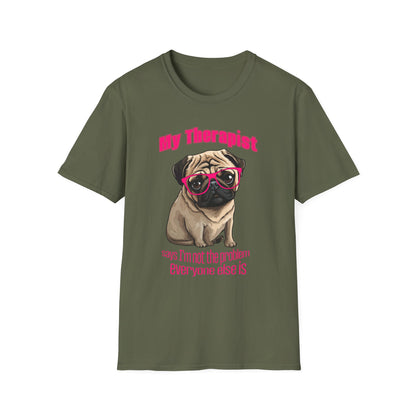 Funny Pug Therapy Shirt – I'm Not the Problem Dog Tee