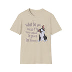 What Do You Mean I’m Small T-Shirt