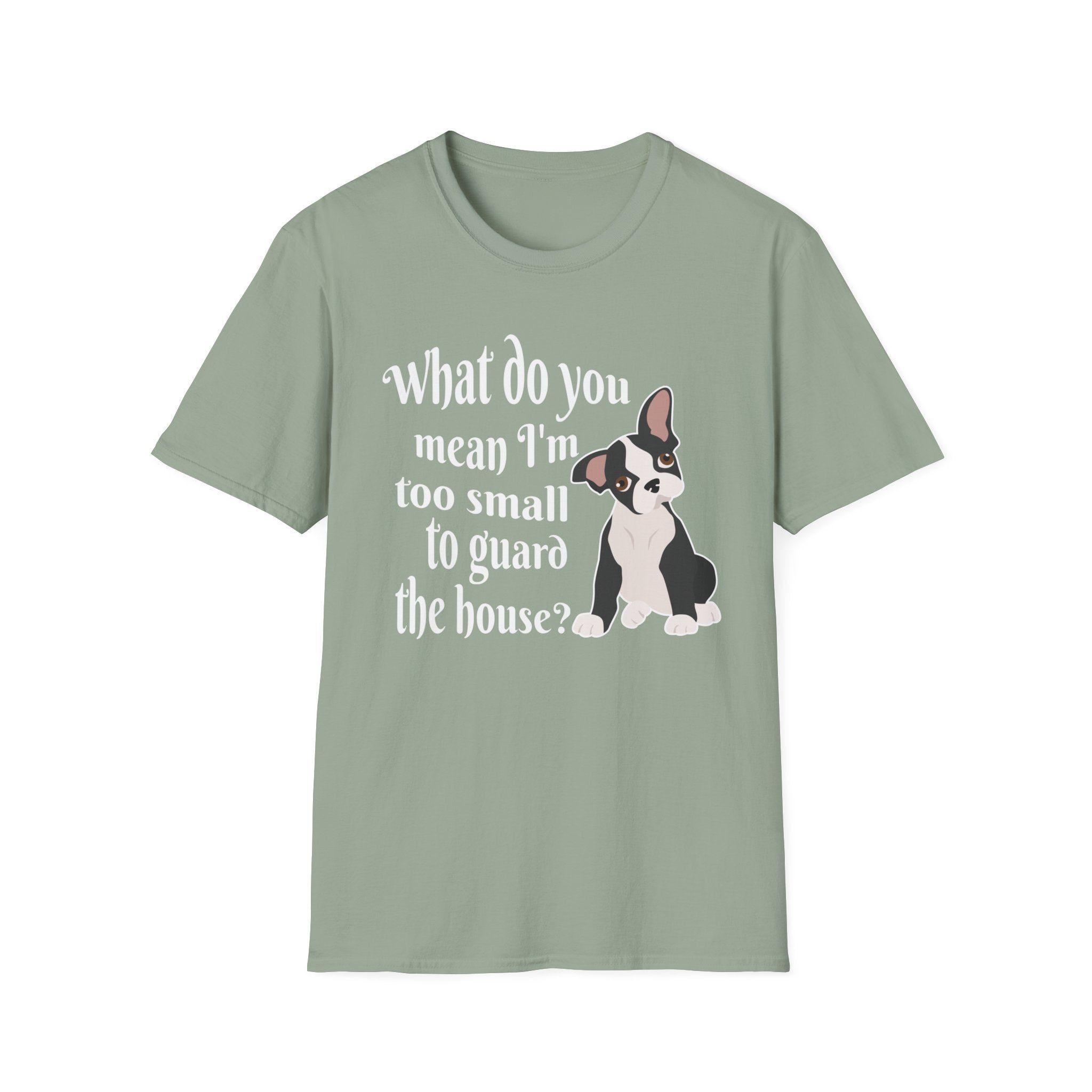 What Do You Mean I’m Small T-Shirt