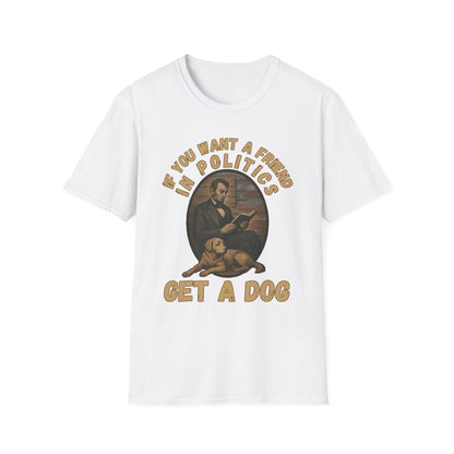Political Humor Dog Lover T-Shirt, Funny Gift for Dog Owners, Unisex Tee for Animal Lovers, Politics and Pets Tee, Great for Birthdays