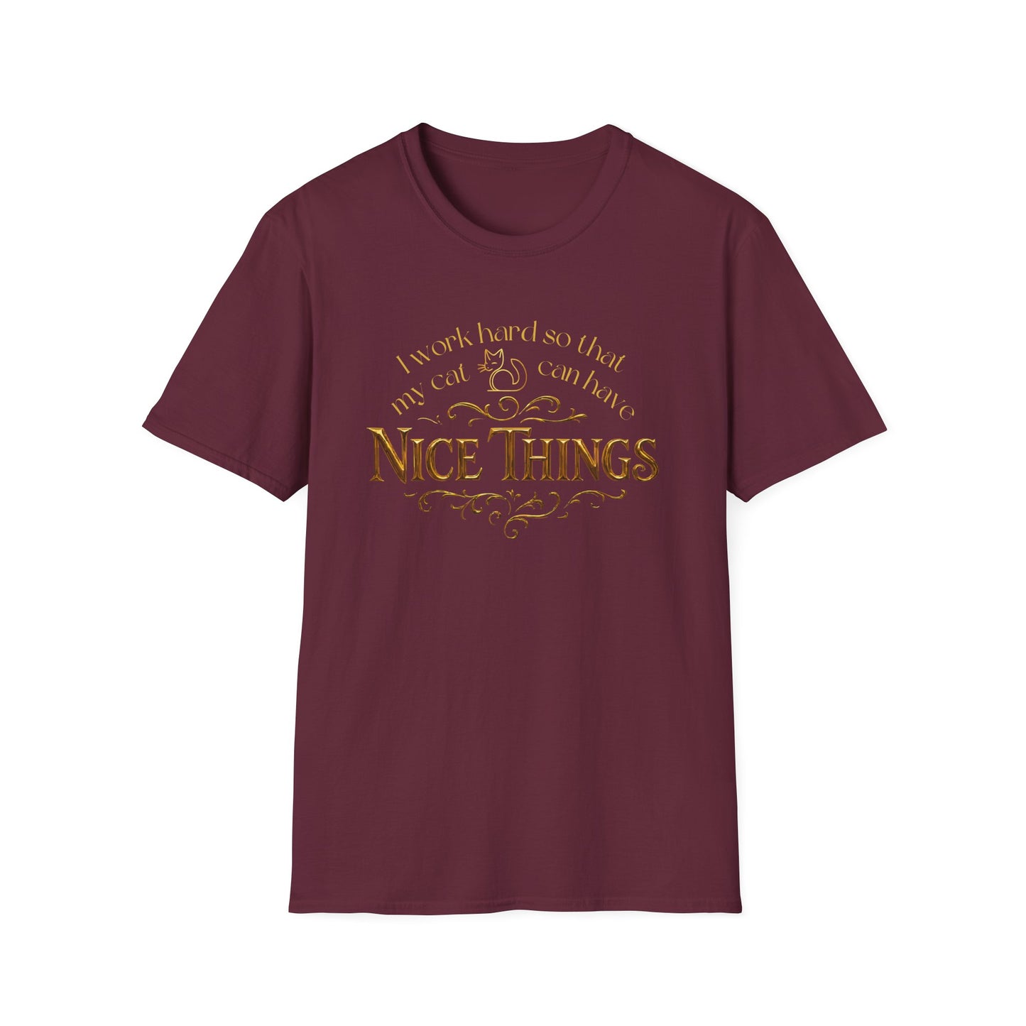 I Work Hard So My Cat Can Have Nice Things Shirt